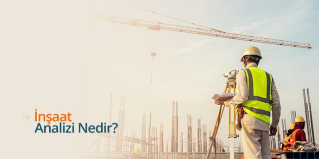 insaat-analizi-nedir-nasil-hazirlanir