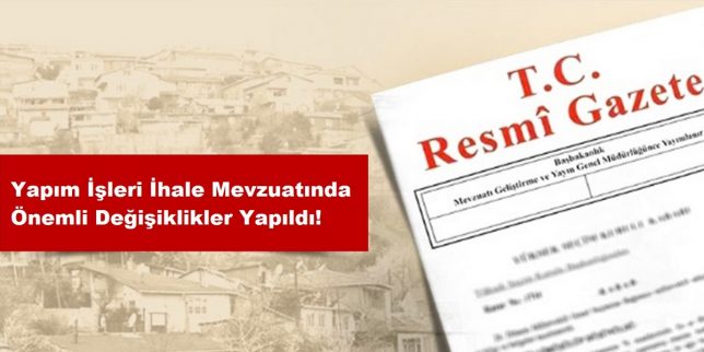 yapim-isleri-ihale-mevzuatinda-onemli-degisiklik