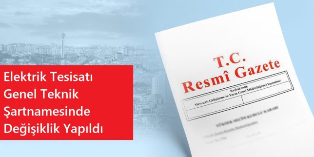 elektrik-tesisati-genel-teknik-sartnamesinde-degisiklik-yapildi