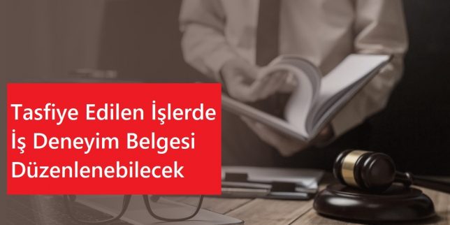 tasfiye-edilen-islerde-is-deneyim-belgesi-duzenlenebilecek