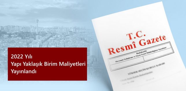 2022-yili-yapi-yaklasik-birim-maliyetleri-yayinlandi