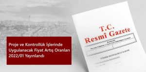 proje-kontrolluk-islerinde-uygulanacak-fiyat-artis-oranlari-2022-01-yayinlandi