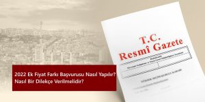 2022-ek-fiyat-farki-başvurusu-nasıl-yapılır-nasıl-bir-dilekçe-verilmelidir