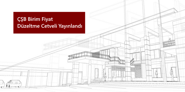 csb-birim-fiyat-düzeltme-cetveli-yayinlandi