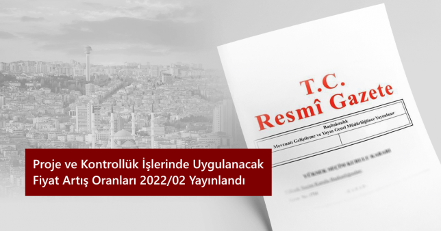 proje-kontrolluk-islerinde-uygulanacak-fiyat-artis-oranlari-202202-yayinlandi