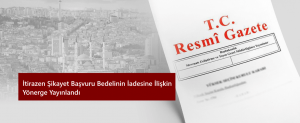 itirazen-sikayet-basvuru-bedelinin-iadesine-iliskin-yonerge-yayinlandi