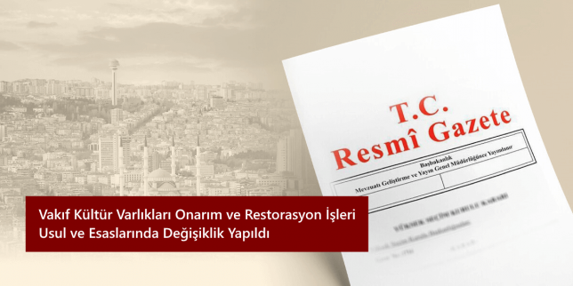 vakif-kultur-varliklari-onarim-ve-restorasyon-isleri-usul-ve-esaslarinda-degisiklik-yapildi