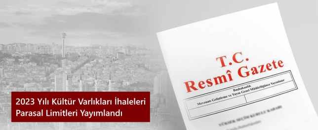 2023-yili-kultur-varliklari-ihaleleri-parasal-limitleri-yayimlandi